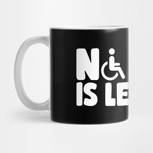 No Day Is Leg Day Wheelchair by thingsandthings